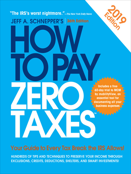 Title details for How to Pay Zero Taxes, 2018 by Jeff A. Schnepper - Available